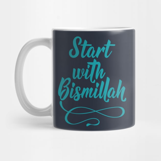 Start with Bismillah. by Hason3Clothing